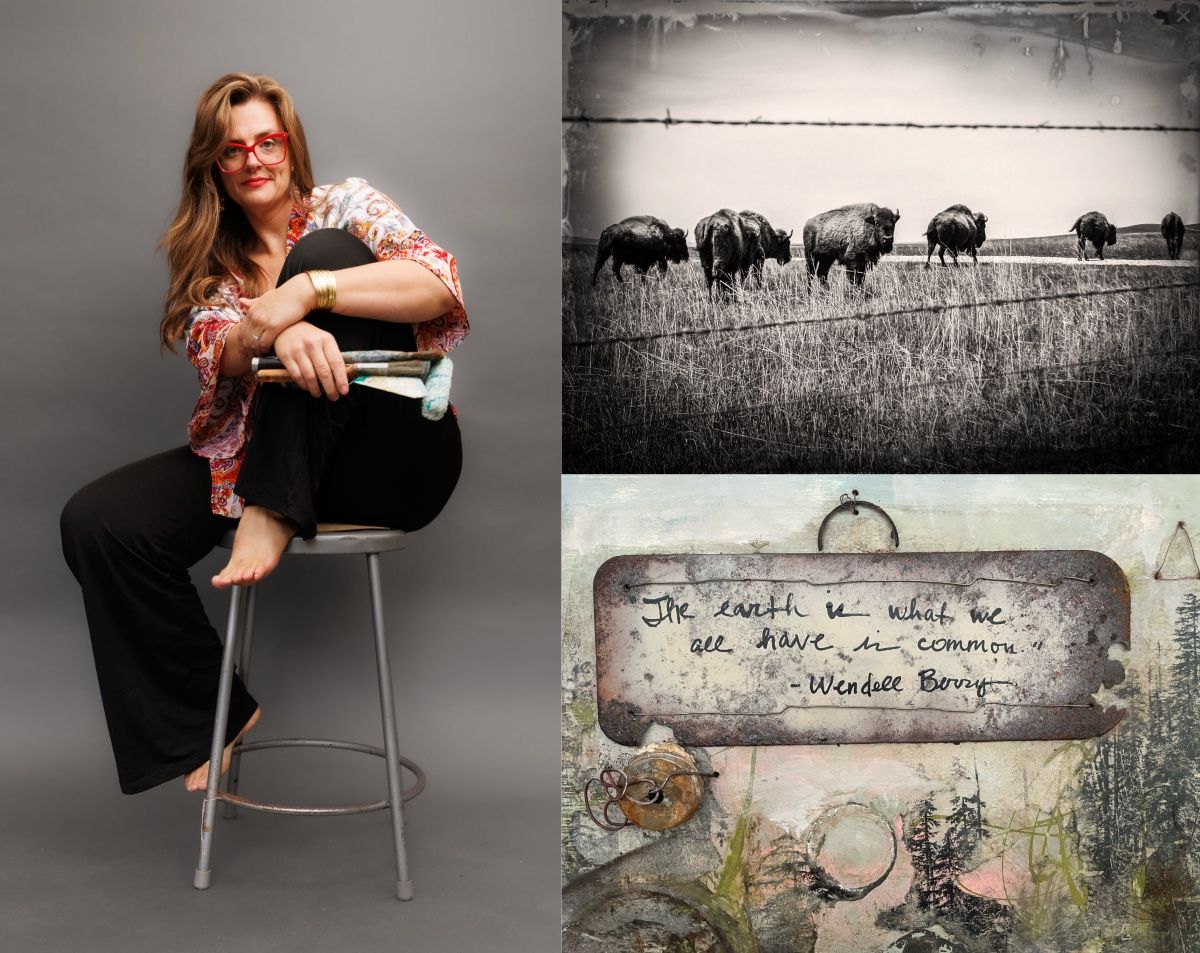 a 3 picture collage. Image 1 is Hope Black, long wavy hair, sitting on a stool barefoot, smiling at the camera, with paint brushes and a roller in one hand. One knee up, in a pose of nonchalance but with a welcoming air. I love you! Image 2 is A photograph taken by Hope Black on the Kansas Prairies. A herd of American Bison as seen through a barbed wire fence. One of the herd turned around and looked at the camera. The feeling of the image I macabre, with a sepia tone and made to look antique and shabby. Meant to evoke a sense of nostalgia and also sadness at the history of these lands and animals in the Americas. Image 3 is part of a larger painting by Hope Black. Medium is rusty trash, acrylic paint, latex paint and toner transfer method on wood. Sign reads The earth is what we all have in common. quote by Wendell Berry